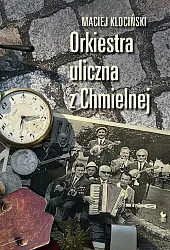 Orkiestra uliczna z ChmielnejMaciej Klociński Orkiestra uliczna z ChmielnejMaciej Klociński