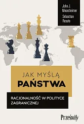 Jak myślą państwaJ.John Mearsheimer