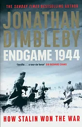 Endgame 1944Jonathan Dimbleby