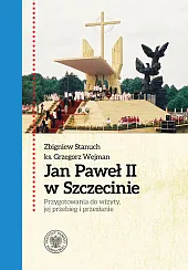 Jan Paweł II w SzczecinieZbigniew Stanuch