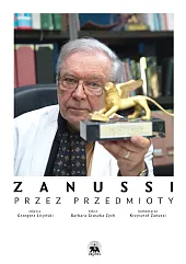 Zanussi. Przez przedmiotyBarbara Gruszka-Zych Zanussi. Przez przedmiotyBarbara Gruszka-Zych
