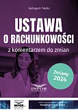 Ustawa o rachunkowości z komentarzem do zmian Ustawa o rachunkowości z komentarzem do zmian