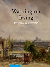 Księga szkiców pana Geoffreya CrayonaIrving Washington Księga szkiców pana Geoffreya CrayonaIrving Washington