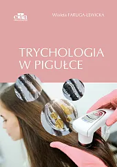 Trychologia w pigułceWioleta Faruga-Lewicka 