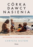 Córka dawcy nasienia. Jak poznałam 35 swoich braci i sióstr Córka dawcy nasienia. Jak poznałam 35 swoich braci i sióstr