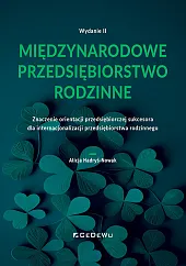 Międzynarodowe przedsiębiorstwo rodzinne. Znaczenie orientacji przedsiębiorczej,Hadryś-Nowak Alicja