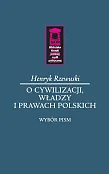 O cywilizacji, władzy i prawach polskich
