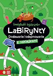 Łamigłówki bystrzaka Labirynty Dodawanie i odejmowanieZuzanna Osuchowska