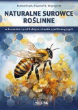 Naturalne surowce roślinne w leczeniu i profilaktyce chorób cywilizacyjnych Naturalne surowce roślinne w leczeniu i profilaktyce chorób cywilizacyjnych