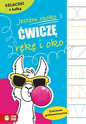 Jestem spoko Szlaczki z kalką Ćwiczenia,Ewelina Protasewicz Jestem spoko Szlaczki z kalką Ćwiczenia,Ewelina Protasewicz