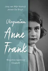 Ukrywałam Anne Frank.Joop Wijk-Voskuijl