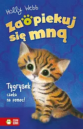 Zaopiekuj się mną Tygrysek czeka na,Holly Webb