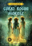 Córki bogini Mokosz Leszygród Tom 1 Córki bogini Mokosz Leszygród Tom 1