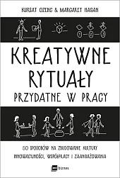 Kreatywne rytuały przydatne w pracy