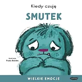 Kiedy czuję zaskoczenie Wielkie emocjePaula Bowles
