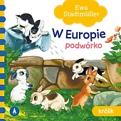 W Europie Podwórko KrólikEwa Stadtmüller