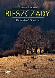 Bieszczady Śladami ludzi i miejsc Bieszczady Śladami ludzi i miejsc