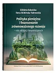 Polityka pieniężna i finansowanie zrównoważonego rozwoju - rola obligacji korporacyjnych Polityka pieniężna i finansowanie zrównoważonego rozwoju - rola obligacji korporacyjnych