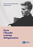 Życie i filozofia Ludwiga Wittgensteina Życie i filozofia Ludwiga Wittgensteina