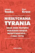 Niesłychana tyrania oraz inne postępki wielkiego księcia moskiewskiego (1566-1572)