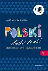Polski. Master level! 1. Podręcznik do,Marta Gołębiowska