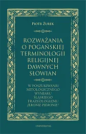 Rozważania o pogańskiej terminologii religijnej dawnych Słowian