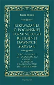 Rozważania o pogańskiej terminologii religijnej dawnych Słowian