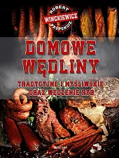 Domowe wędliny tradycyjne i myśliwskie oraz,Robert Winckiewicz
