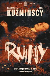 Ruiny. Sylwia Nowak. Tom 1Małgorzata Kuźmińska