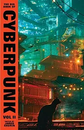 The Big Book of Cyberpunk Vol.,Jared Shurin