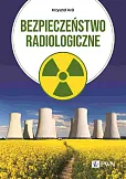Bezpieczeństwo radiologiczne Bezpieczeństwo radiologiczne