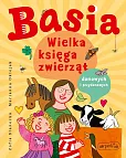 Basia. Wielka księga zwierząt domowych i przydomowych