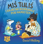 Miś Tuliś i bajki na dobranoc,David Melling Miś Tuliś i bajki na dobranoc,David Melling