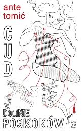 Cud w Dolinie PoskokówAnte Tomić