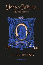 Harry Potter i Książę Półkrwi (Ravenclaw)K.J. Rowling Harry Potter i Książę Półkrwi (Ravenclaw)K.J. Rowling
