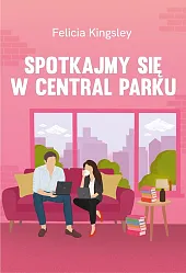 Spotkajmy się w Central ParkuFelicia Kingsley