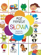 Moje pierwsze słowa. Słowniczek obrazkowyBeata Piwko