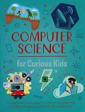 Computer Science for Curious KidsChris Oxlade