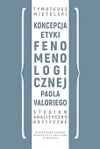 Koncepcja etyki fenomenologicznej Paola Valoriego Koncepcja etyki fenomenologicznej Paola Valoriego