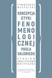Koncepcja etyki fenomenologicznej Paola ValoriegoTymoteusz Mietelski