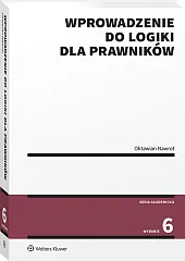 Wprowadzenie do logiki dla prawników Wprowadzenie do logiki dla prawników