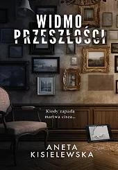 Widmo przeszłościAneta Kisielewska