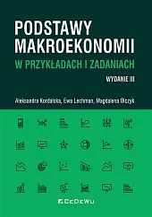 Podstawy makroekonomii w przykładach i zadaniachAleksandra Kordalska Podstawy makroekonomii w przykładach i zadaniachAleksandra Kordalska