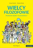 Wielcy filozofowie. Prawdziwi mędrcy to buntownicy