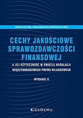 Cechy jakościowe sprawozdawczości finansowej a jej,Anna Kuzior Cechy jakościowe sprawozdawczości finansowej a jej,Anna Kuzior