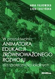 W poszukiwaniu animatora edukacji zrównoważonego rozwoju dla społeczności lokalnych