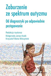 Zaburzenie ze spektrum autyzmuMałgorzata Janas-Kozik