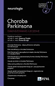Choroba Parkinsona. Diagnoza i terapia Choroba Parkinsona. Diagnoza i terapia