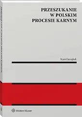 Przeszukanie w polskim procesie karnymKarol Jarząbek