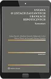 Ustawa o listach zastawnych i bankach hipotecznych. Komentarz Ustawa o listach zastawnych i bankach hipotecznych. Komentarz
